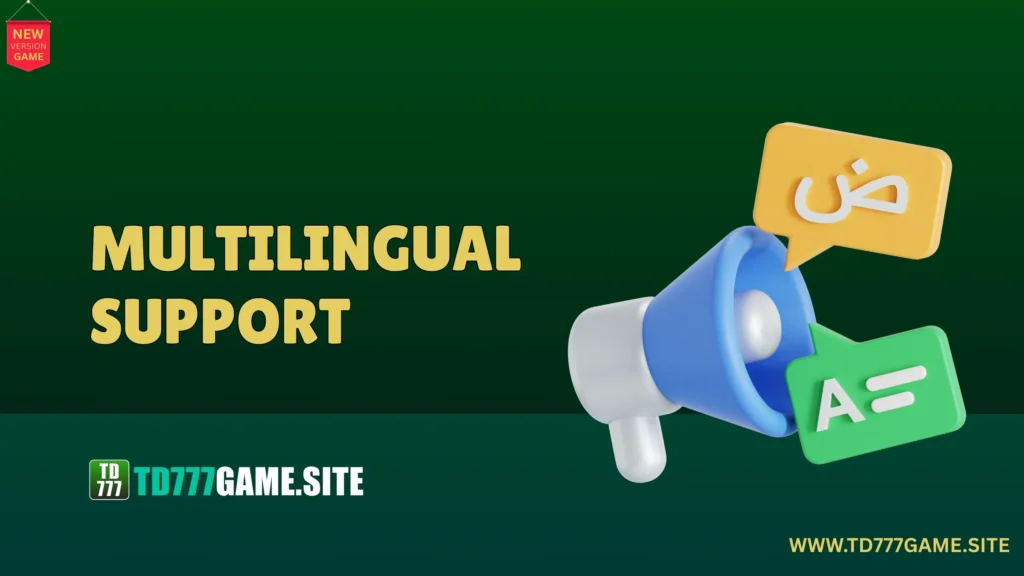 TD777 Game Multi-Language Feature